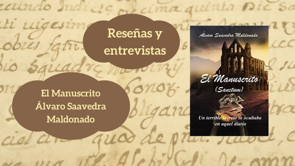 Reseña y entrevista: El Manuscrito – Álvaro Saavedra